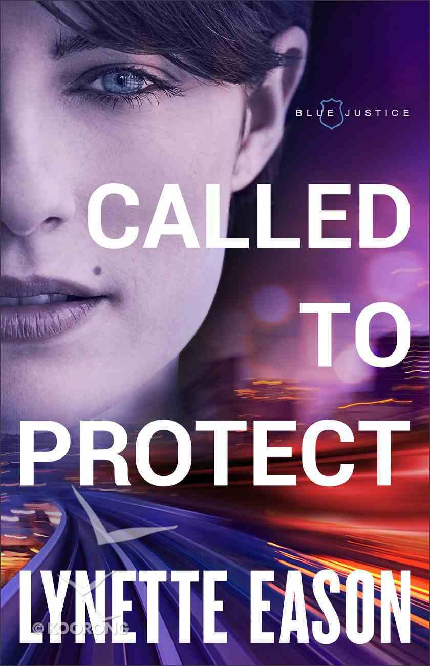Called to Protect (#02 in Blue Justice Series) eBook