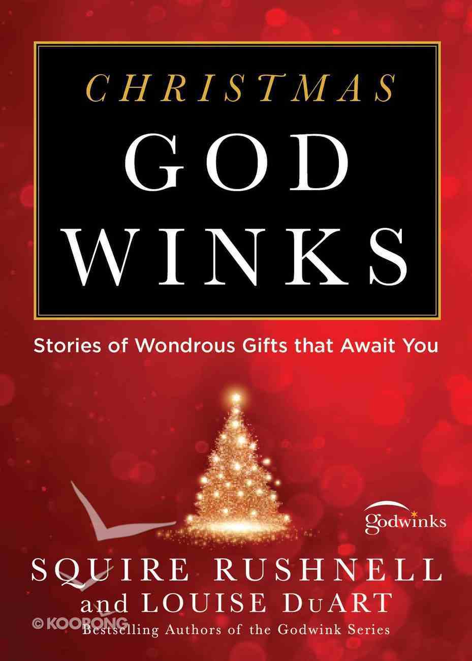 Godwink Christmas Stories By Squire Rushnell Koorong