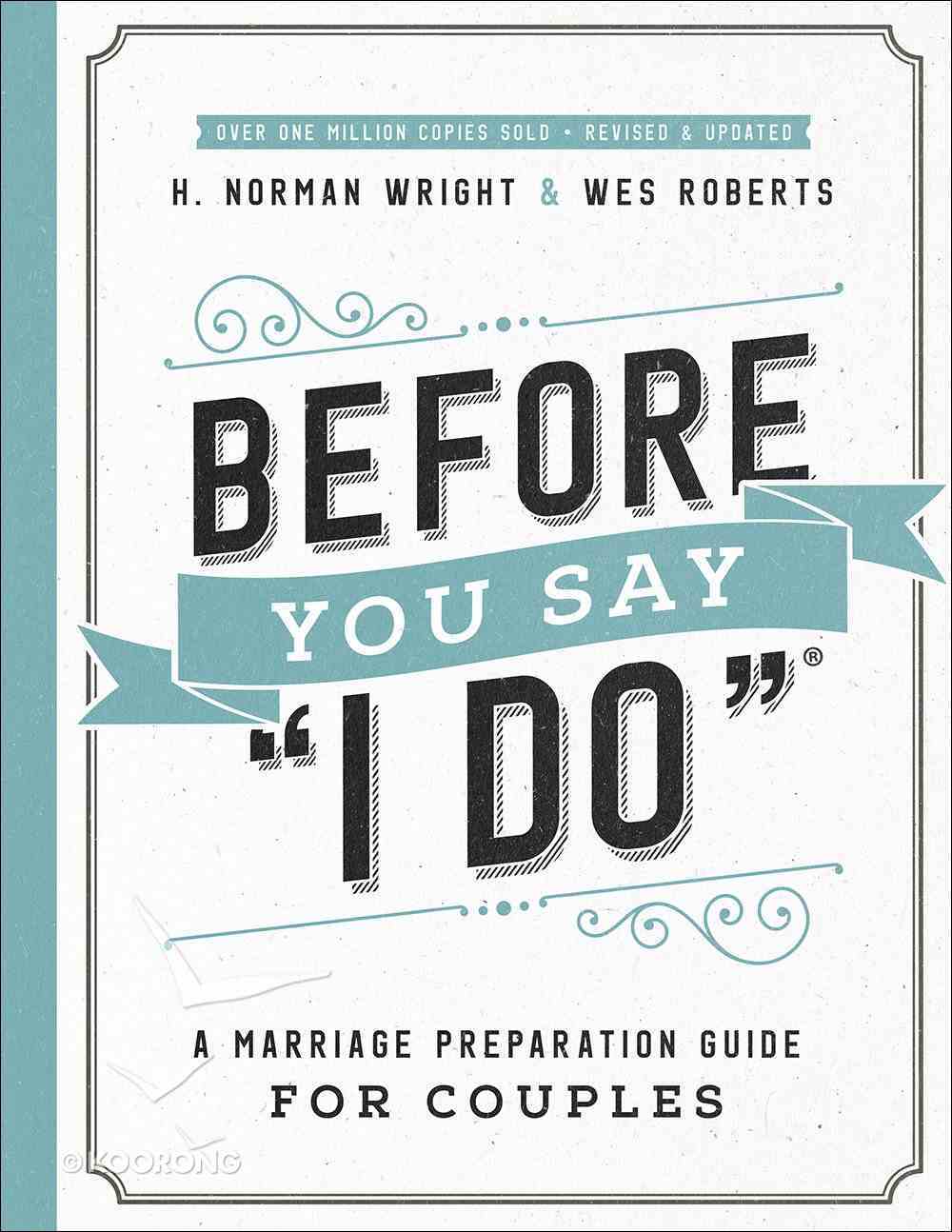 Before You Say "I Do": A Marriage Preparation Guide For Couples Paperback