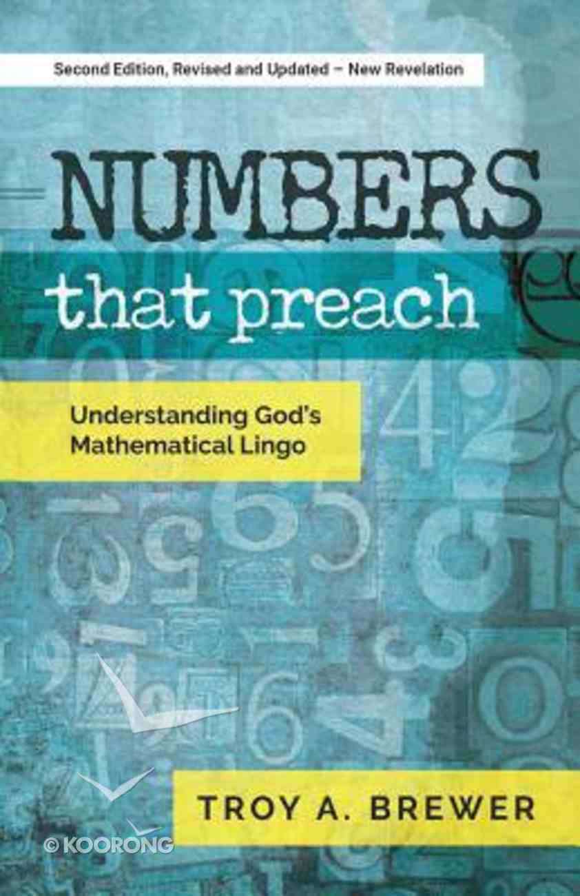 Numbers That Preach: Understanding God's Mathematical Lingo Paperback