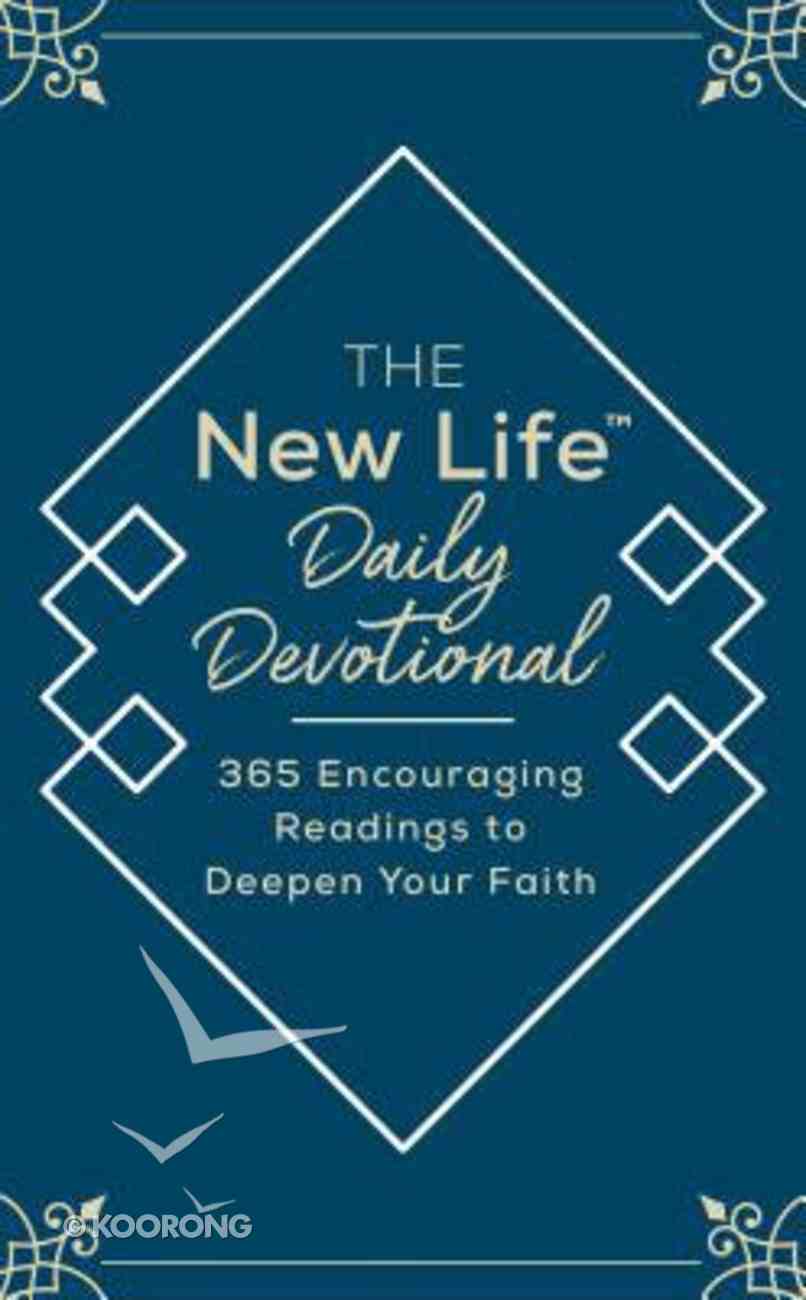 The New Life Daily Devotional: 365 Encouraging Readings to Deepen Your Faith Paperback