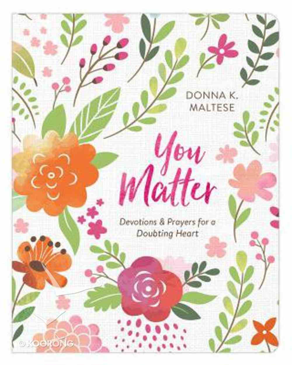 You Matter: Devotions and Prayers For a Doubting Heart Paperback
