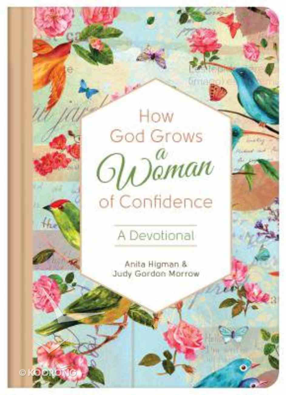 How God Grows a Woman of Confidence: A Devotional Hardback
