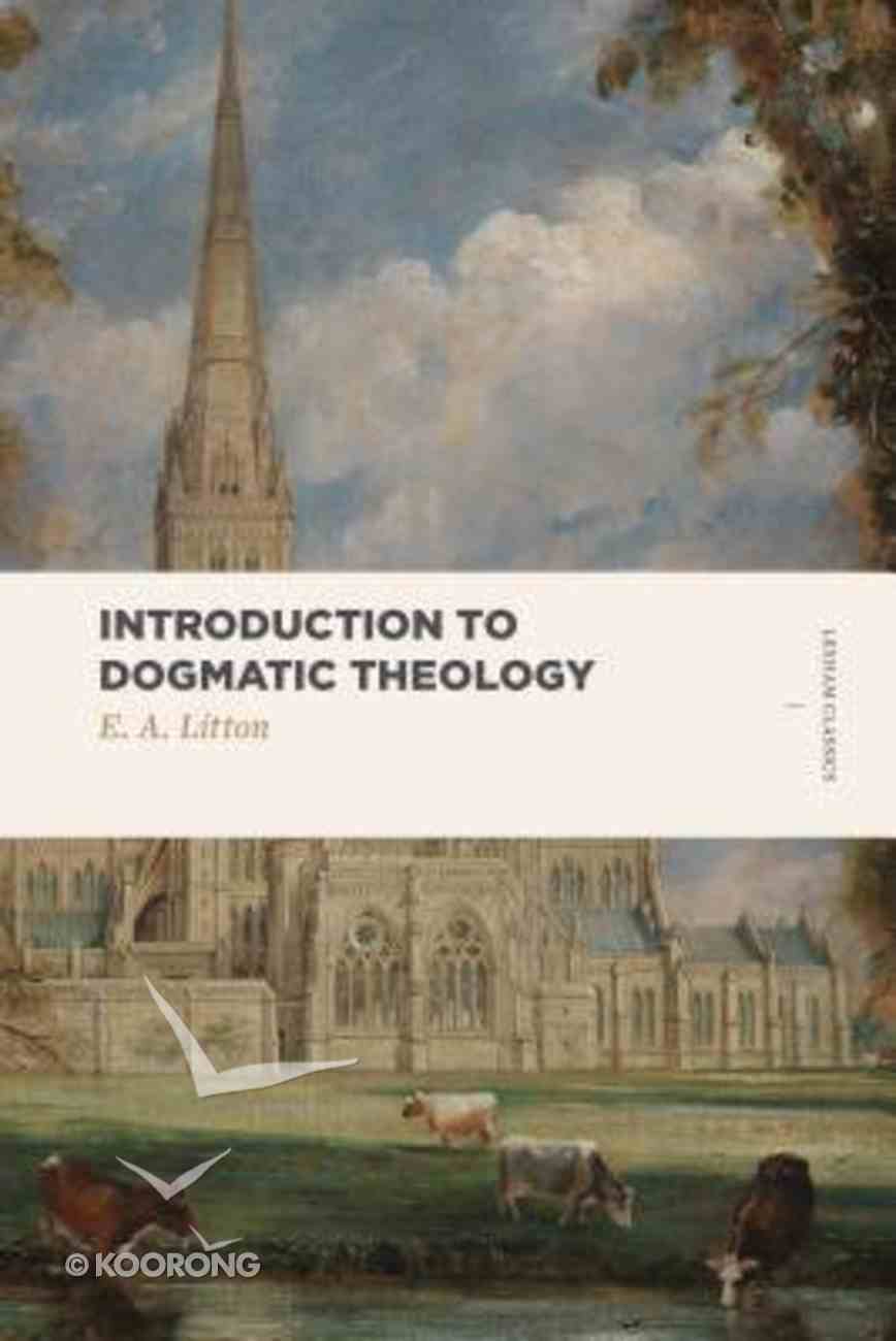 Introduction to Dogmatic Theology (Lexham Classics Series) Paperback