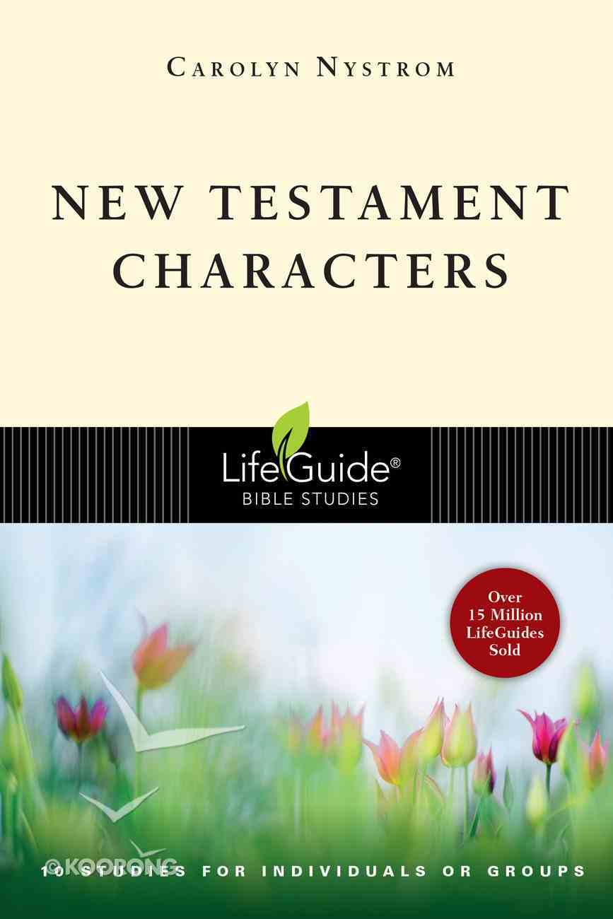 New Testament Characters (Lifeguide Bible Study Series) Paperback