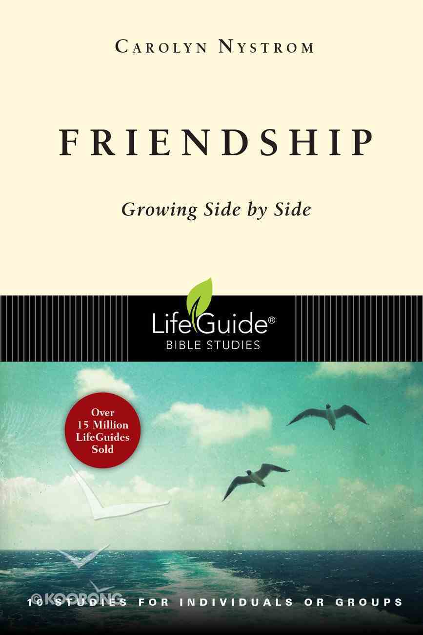 Friendship (Lifeguide Bible Study Series) Paperback