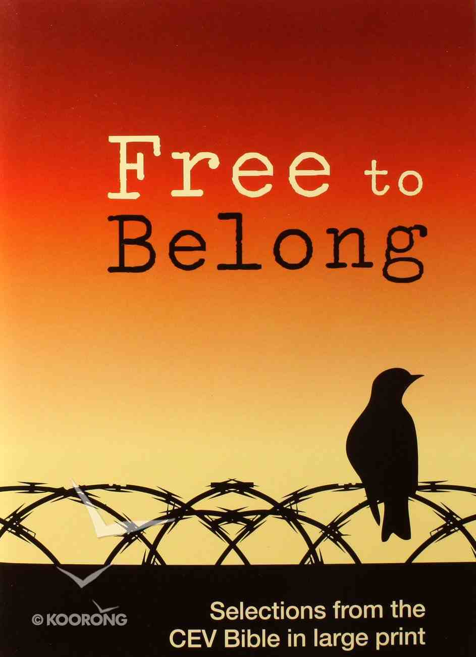 Free to Belong (Selections From The Cev Bible In Large Print) Booklet