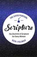 Scripture: The Doctrine of Scripture For Every Woman (#01 in The Good Portion Series) Paperback - Thumbnail 0