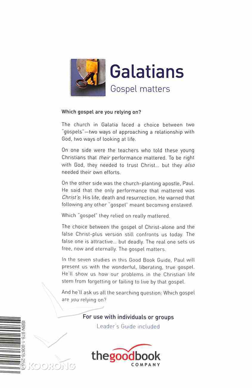 Galatians: Gospel Matters: Seven Studies For Groups Or Individuals (Good Book Guides Series) Paperback