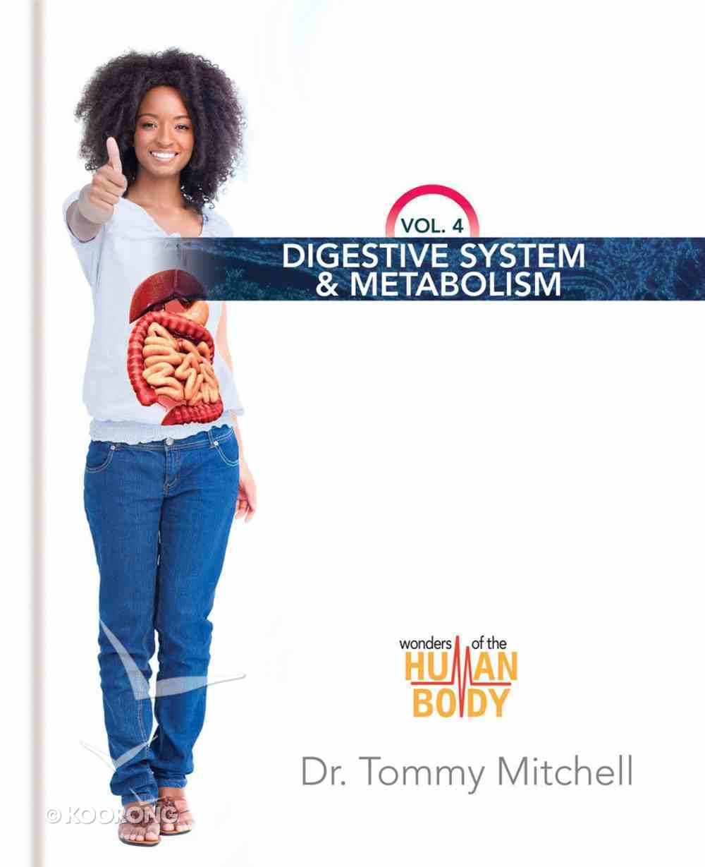 Digestive System & Metabolism (#04 in Wonders Of The Human Body Series) Hardback