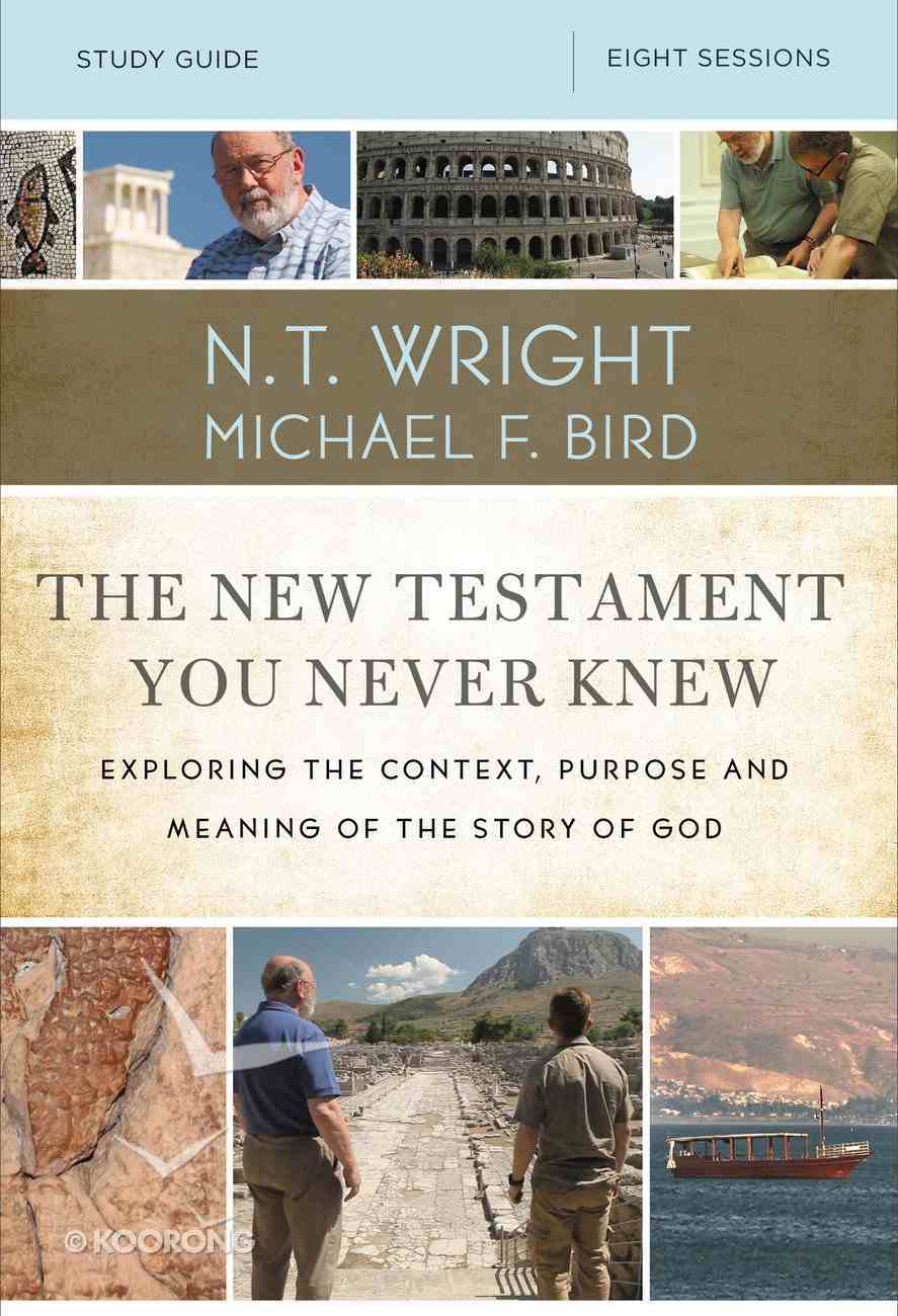 New Testament You Never Knew, the 8 Sessions (Study Guide) Paperback