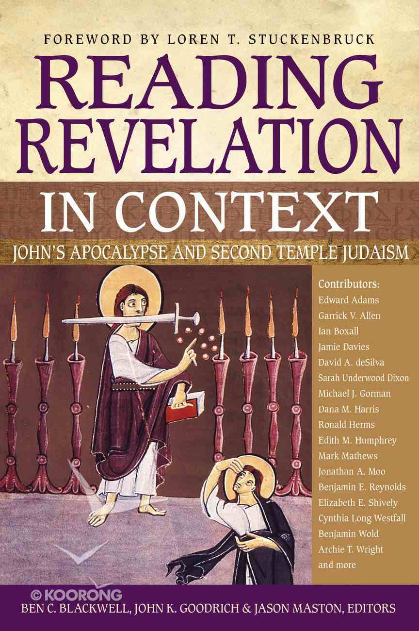 Reading Revelation in Context: John's Apocalypse and Second Temple Judaism Paperback