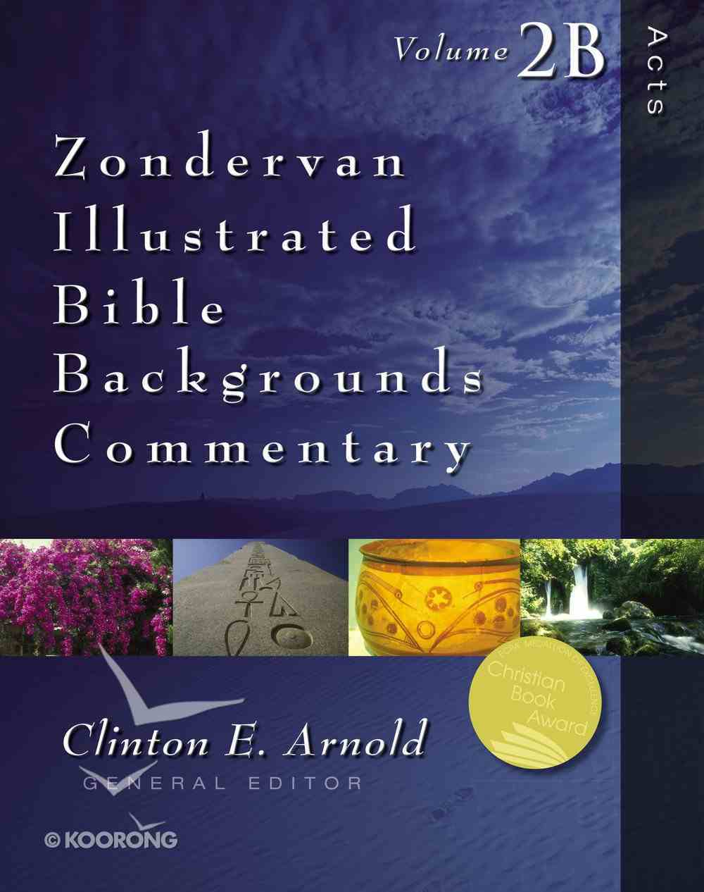 Acts (Volume 2b) (Zondervan Illustrated Bible Backgrounds Commentary Series) Hardback