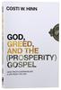 God, Greed, and the Prosperity Gospel: How Truth Overwhelms a Life Built on Lies Paperback - Thumbnail 0