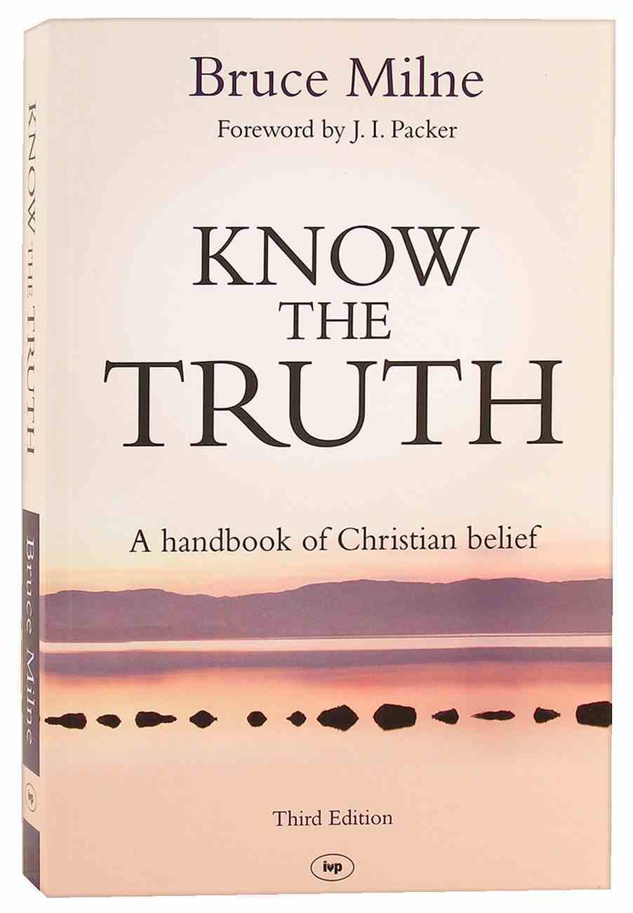 Know the Truth (3rd Edition &) Paperback