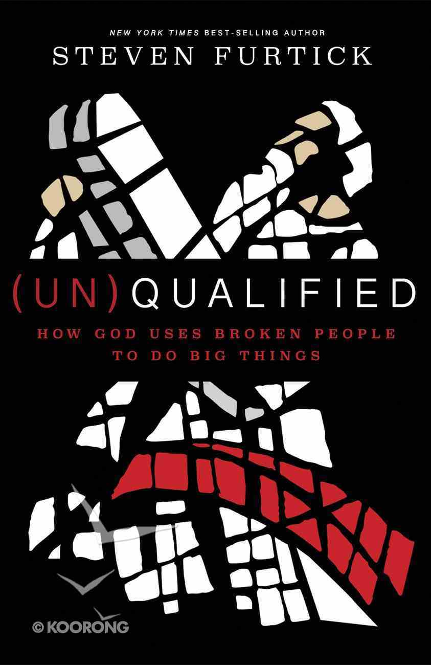 Un Qualified By Steven Furtick Koorong