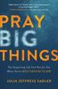 Pray Big Things: The Surprising Life God Has For You When You're Bold Enough to Ask Paperback - Thumbnail 0
