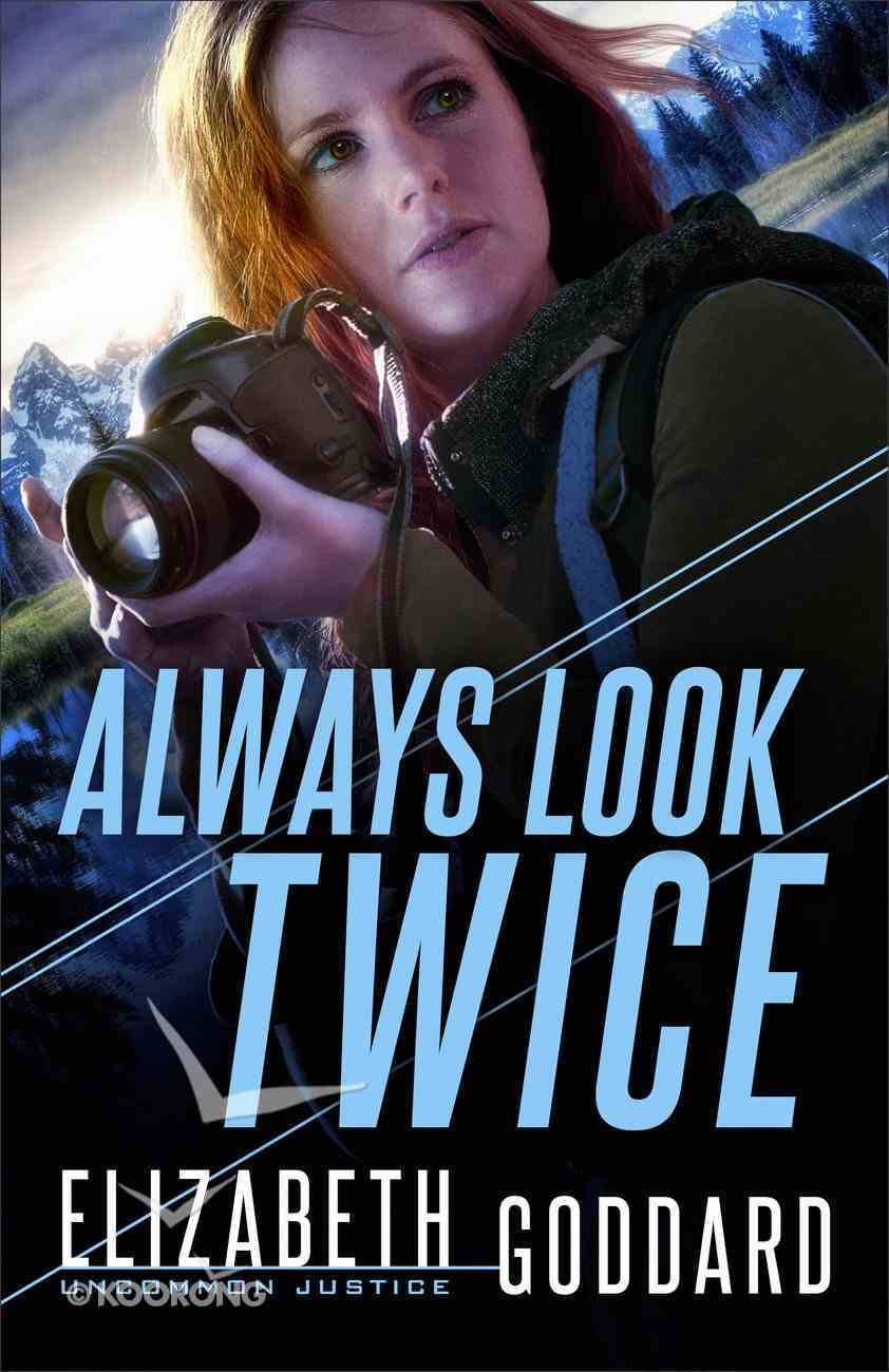 Always Look Twice (#02 in Uncommon Justice Series) Paperback