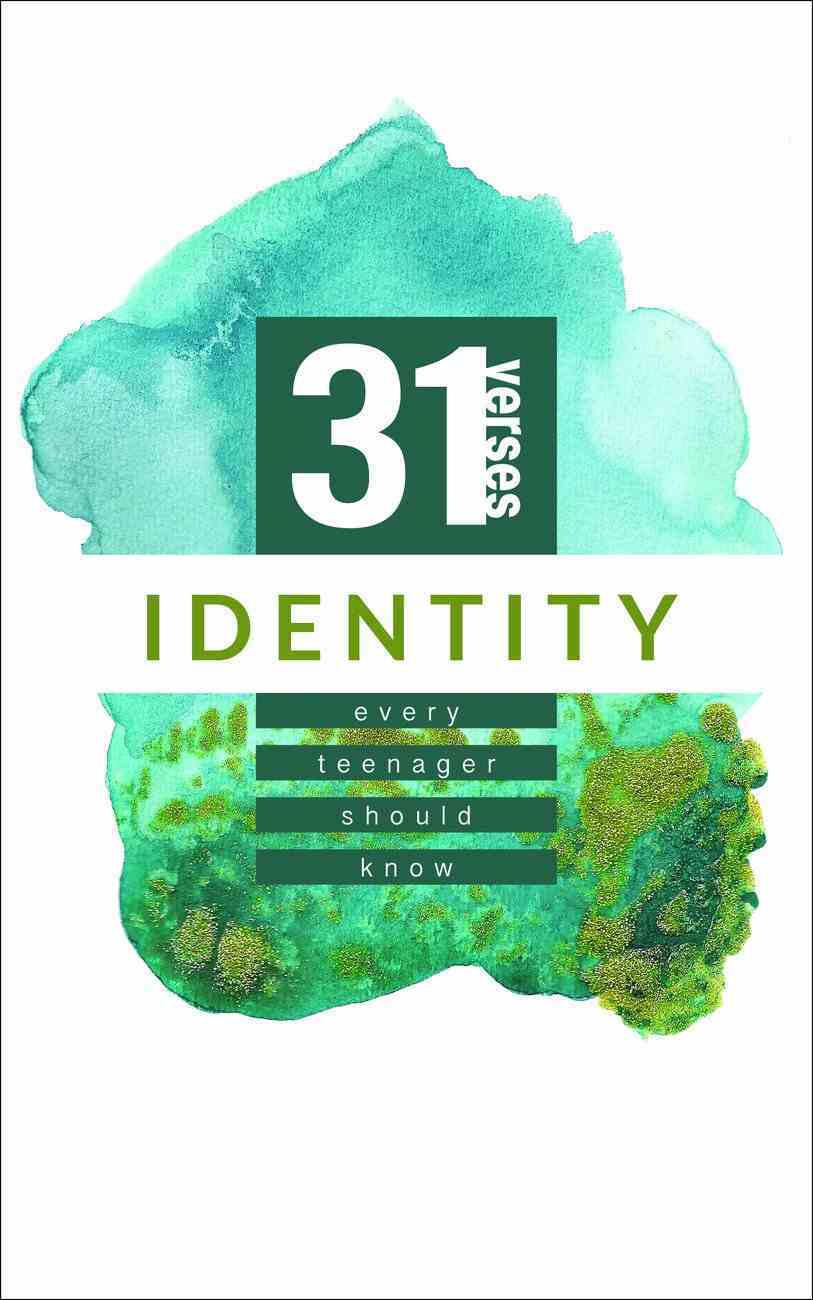 Identity: 31 Verses Every Teenager Should Know (31 Verses Every Teenager Should Know Series) Paperback