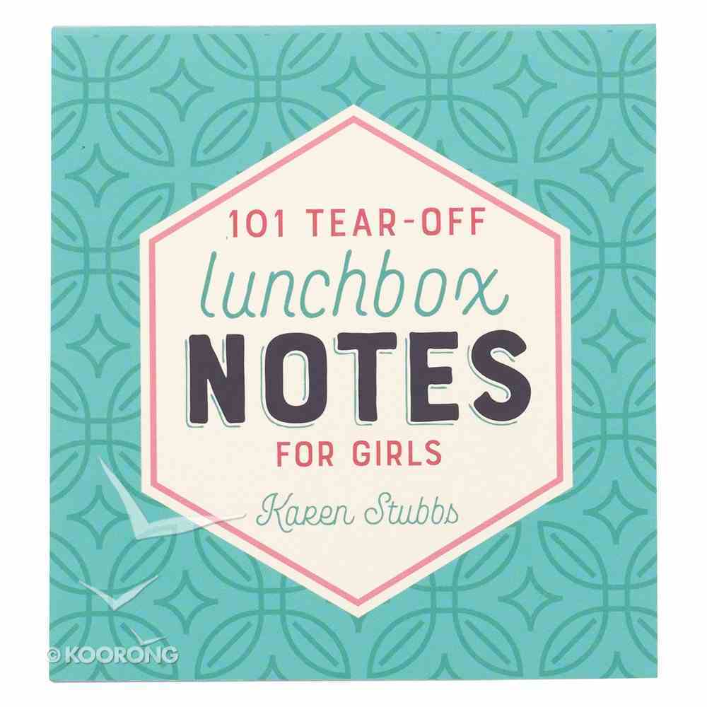 Lunchbox Notes: 101 Tear-Off Sheets For Girls Stationery