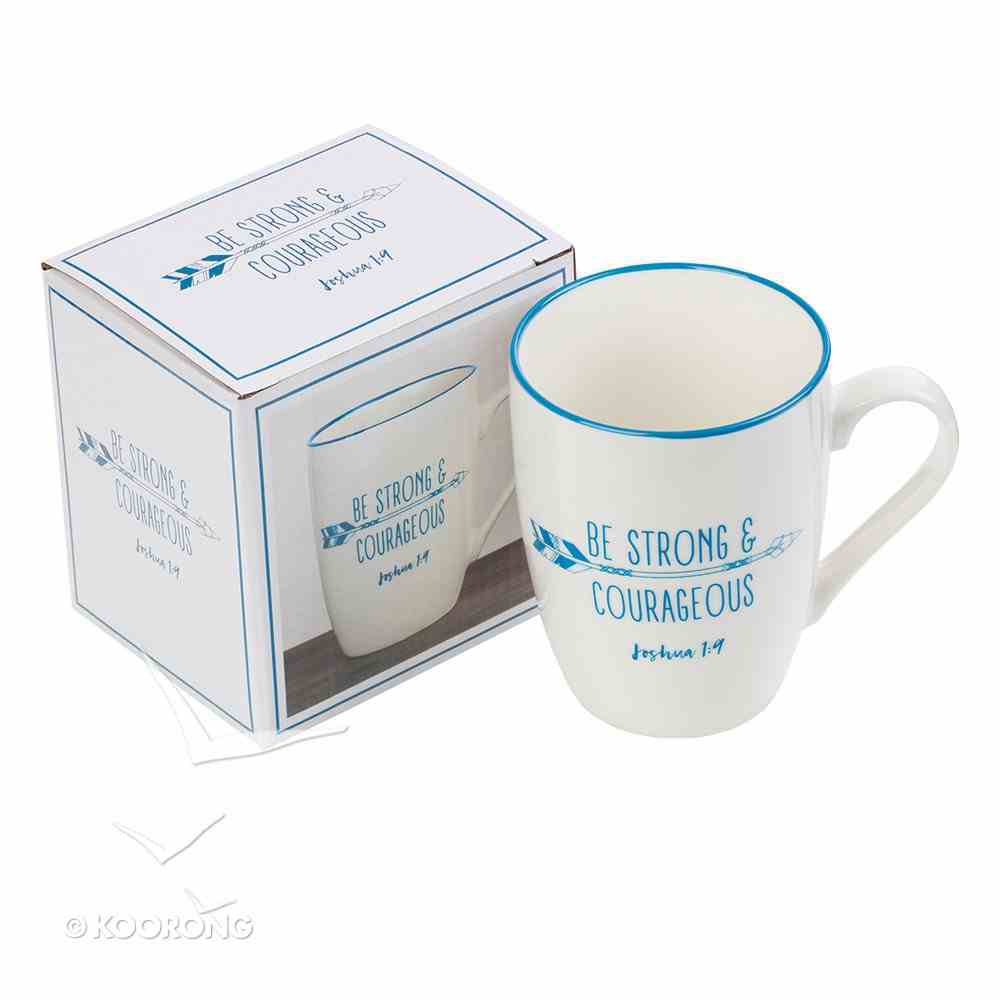 Ceramic Mug: Be Strong & Courageous, White/Light Blue (Joshua 1:9) Homeware