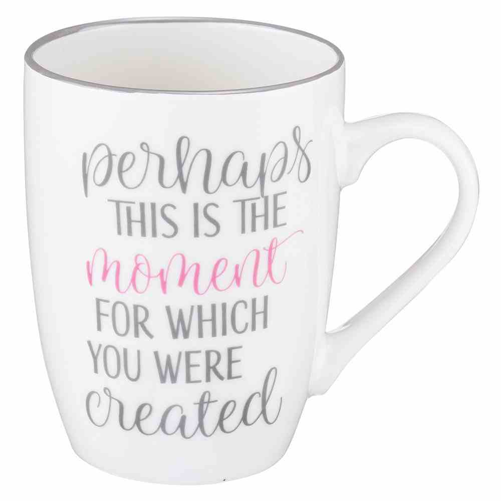 Ceramic Mug: Perhaps This is the Moment For Which You Were Created, White/Grey (Esther 4:14) Homeware