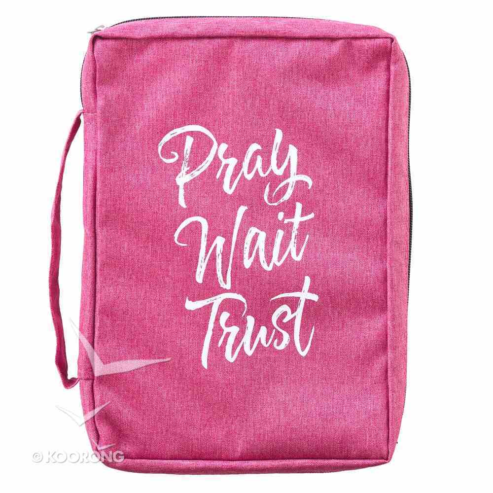 Bible Cover Poly Canvas Medium: Pray, Wait, Trust, Dark Pink, Carry Handle Bible Cover