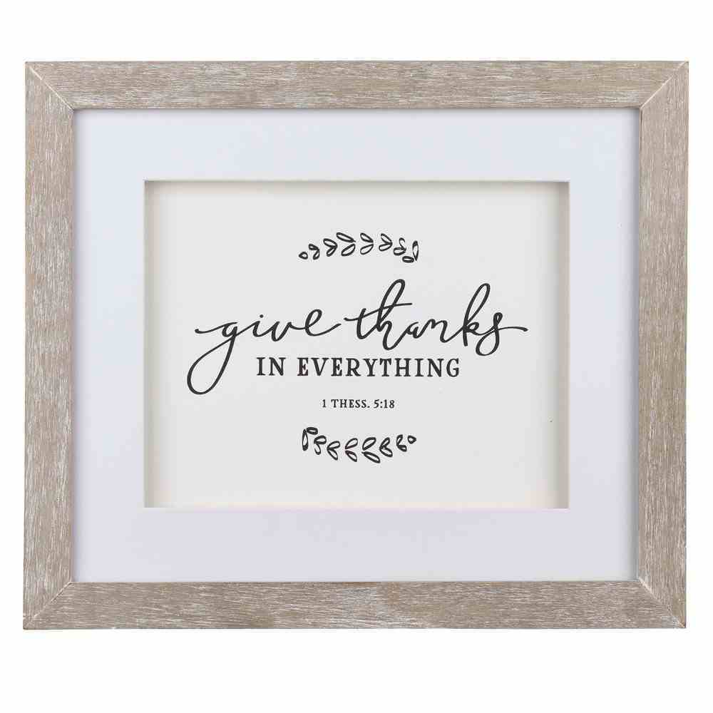 Framed Wall Art: Give Thanks Neutral (1 Thess 5:18) (Give Thanks Collection) Plaque