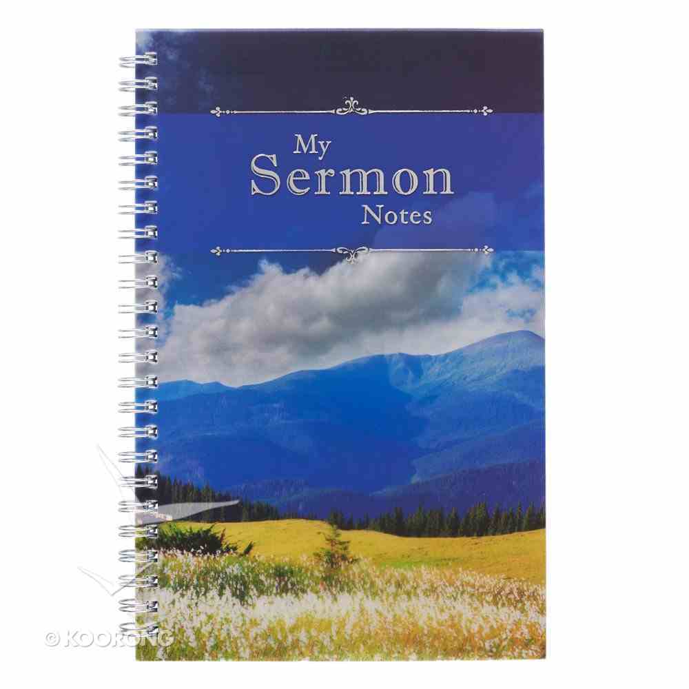 Notebook: My Sermon Notes, Mountain Landscape Spiral