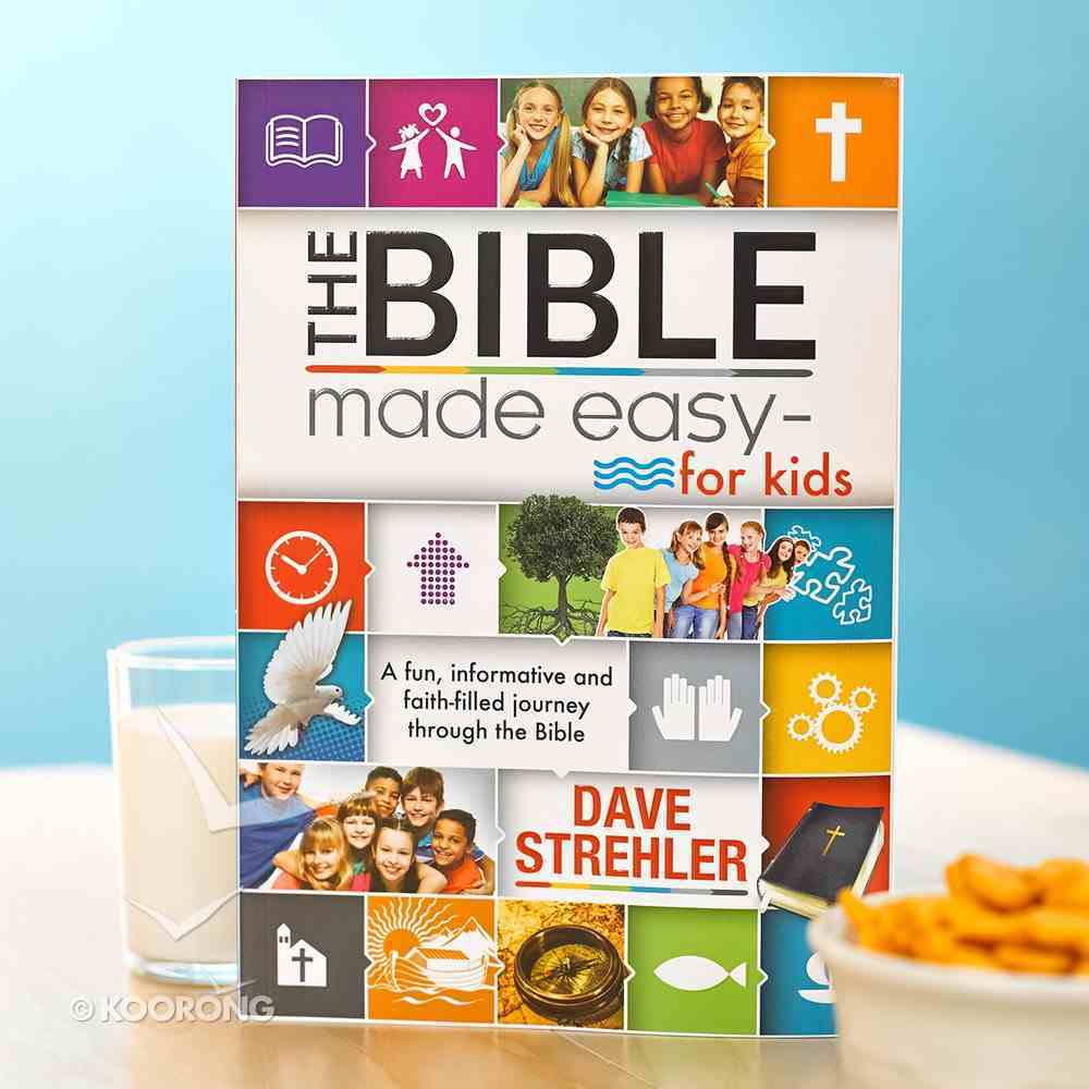 The Bible Made Easy For Kids by Dave Strehler Koorong