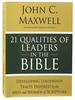 21 Qualities of Leaders in the Bible: Key Leadership Traits of the Men and Women in Scripture Paperback - Thumbnail 0