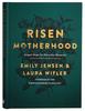 Risen Motherhood: Gospel Hope For Everyday Moments Hardback - Thumbnail 0