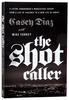 The Shot Caller: A Latino Gangbanger's Miraculous Escape From a Life of Violence to a New Life in Christ Paperback - Thumbnail 0