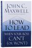 How to Lead When Your Boss Can't (Or Won't) Hardback - Thumbnail 0