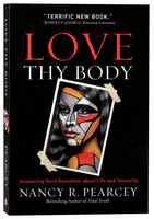 Love Thy Body: Answering Hard Questions About Life and Sexuality Paperback - Thumbnail 0