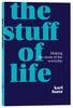 The Stuff of Life: How the Bible Speaks Into Modern Living Paperback - Thumbnail 0
