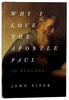 Why I Love the Apostle Paul: 30 Reasons Paperback - Thumbnail 0