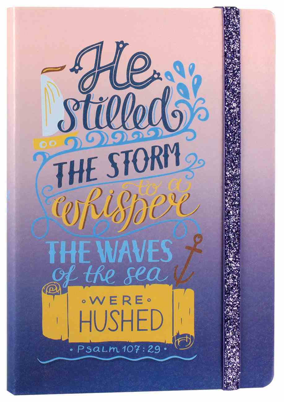 Gradient Tone Pu Journal With Elastic Band: He Stilled the Storm, Psalm 107:29 Hardback