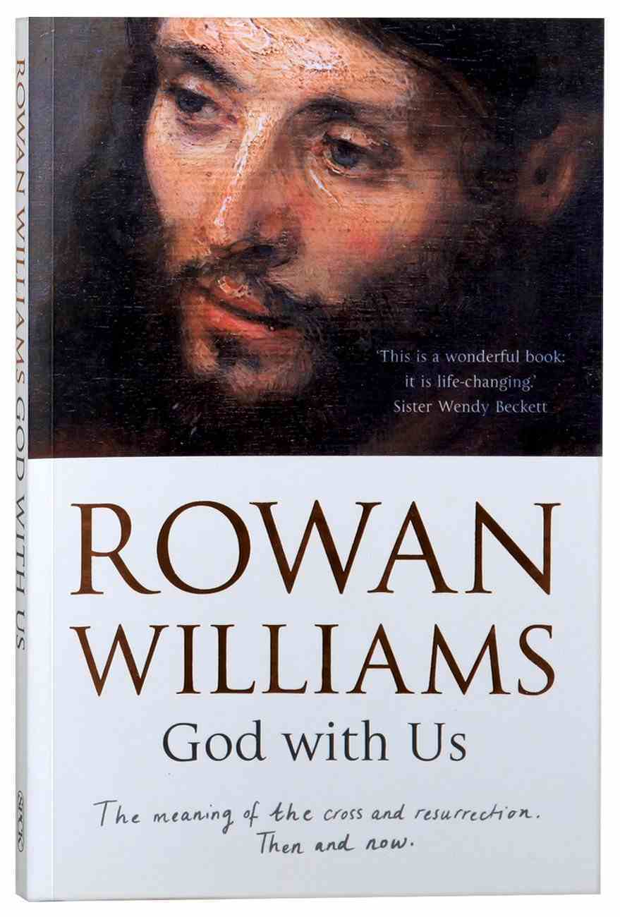 God With Us: The Meaning of Christ's Cross and Resurrection Then and Now Paperback