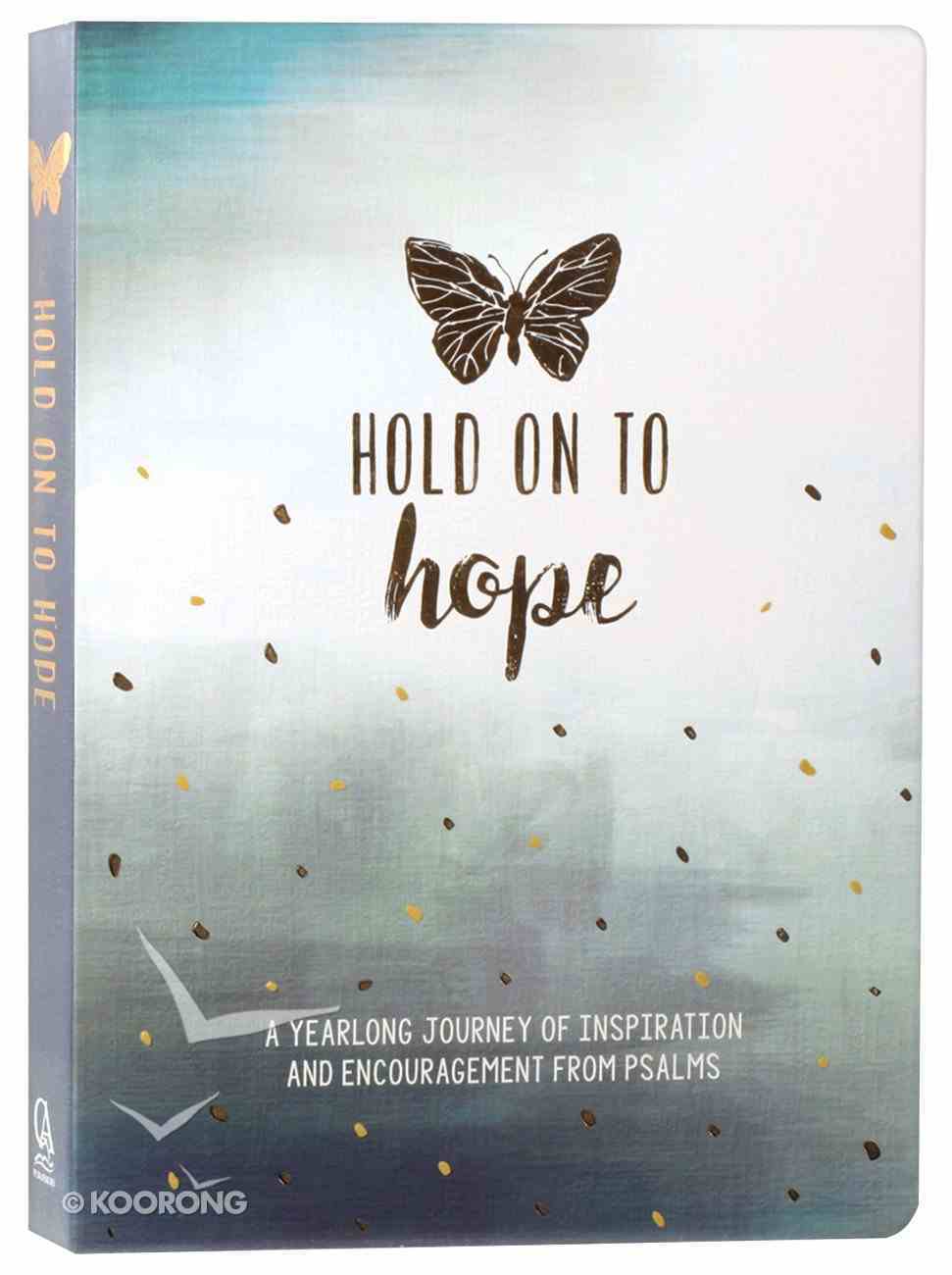 Hold on to Hope - a Yearlong Journey of Inspiration and Encouragement From Psalms (366 Daily Devotions Series) Flexi Back
