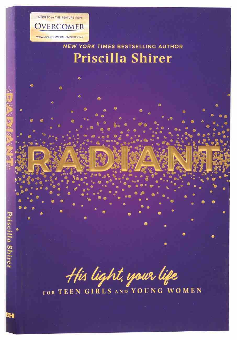 Radiant: His Light, Your Life (For Teen Girls) Paperback