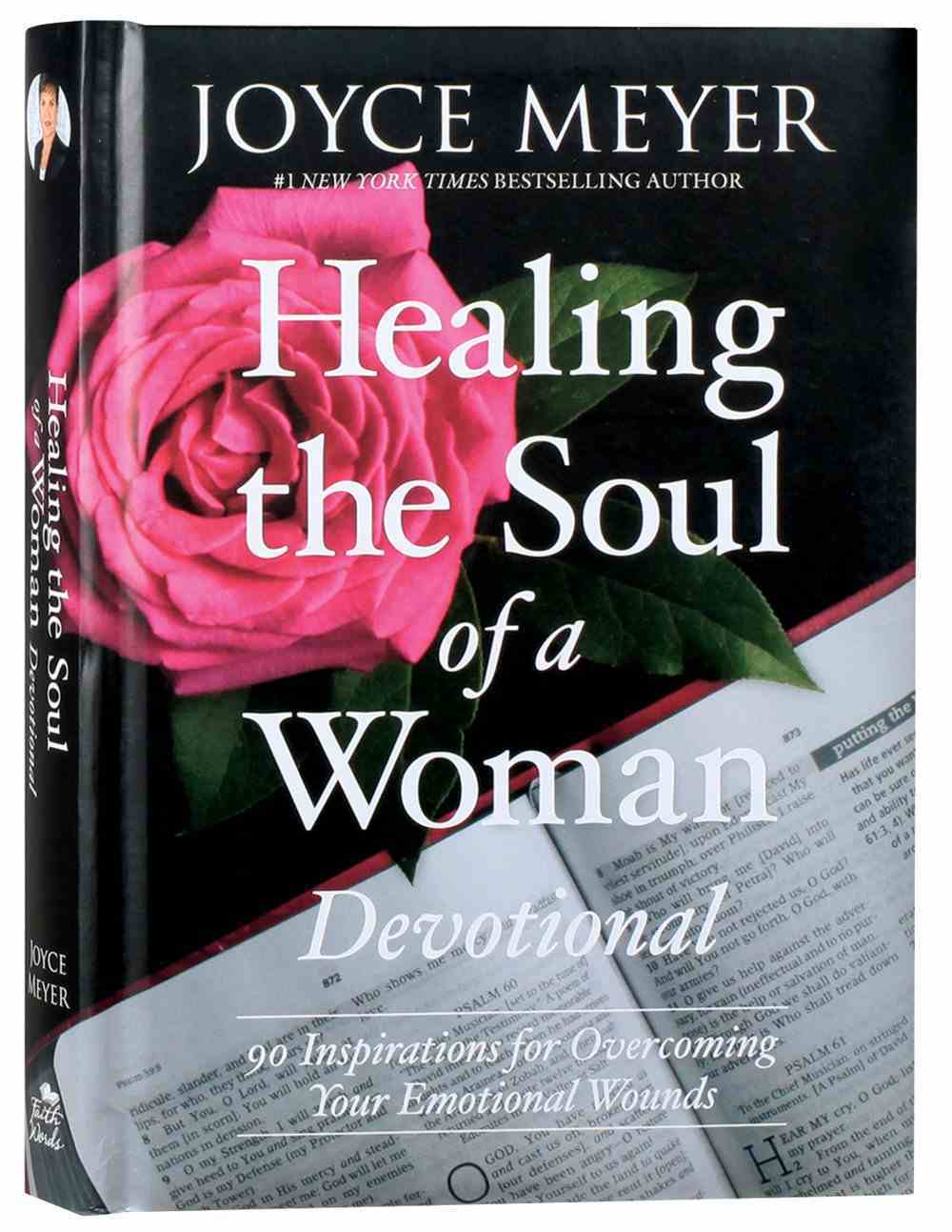 Healing the Soul of a Woman Devotional: 90 Devotions For Overcoming Your Emotional Wounds Hardback