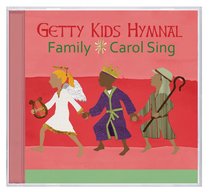 Album Image for Getty Kids Hymnal: Family Carol Sing - DISC 1