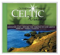 Album Image for Celtic (Authentic Worship Series) - DISC 1