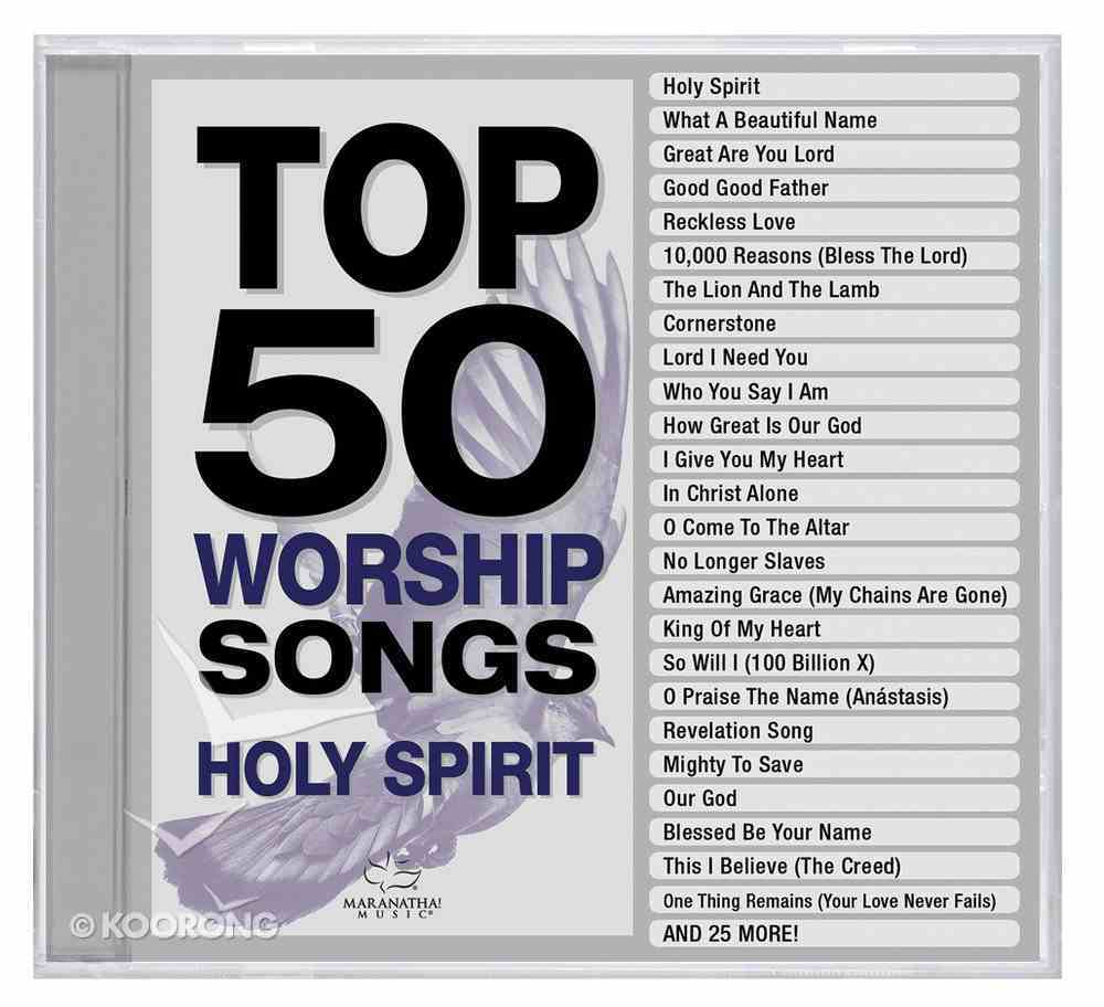 Top 50 Worship Songs: Holy Spirit CD
