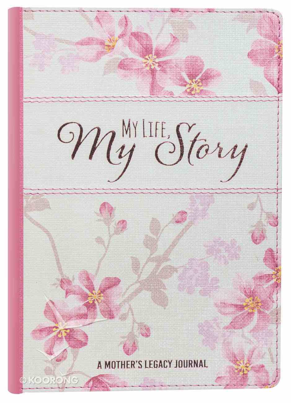 Legacy Journal: My Life My Story, a Mother's Legacy Journal Imitation Leather