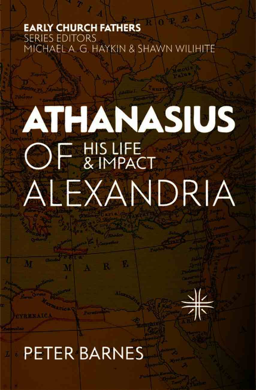 Athanasius Of Alexandria By Peter Barnes Koorong