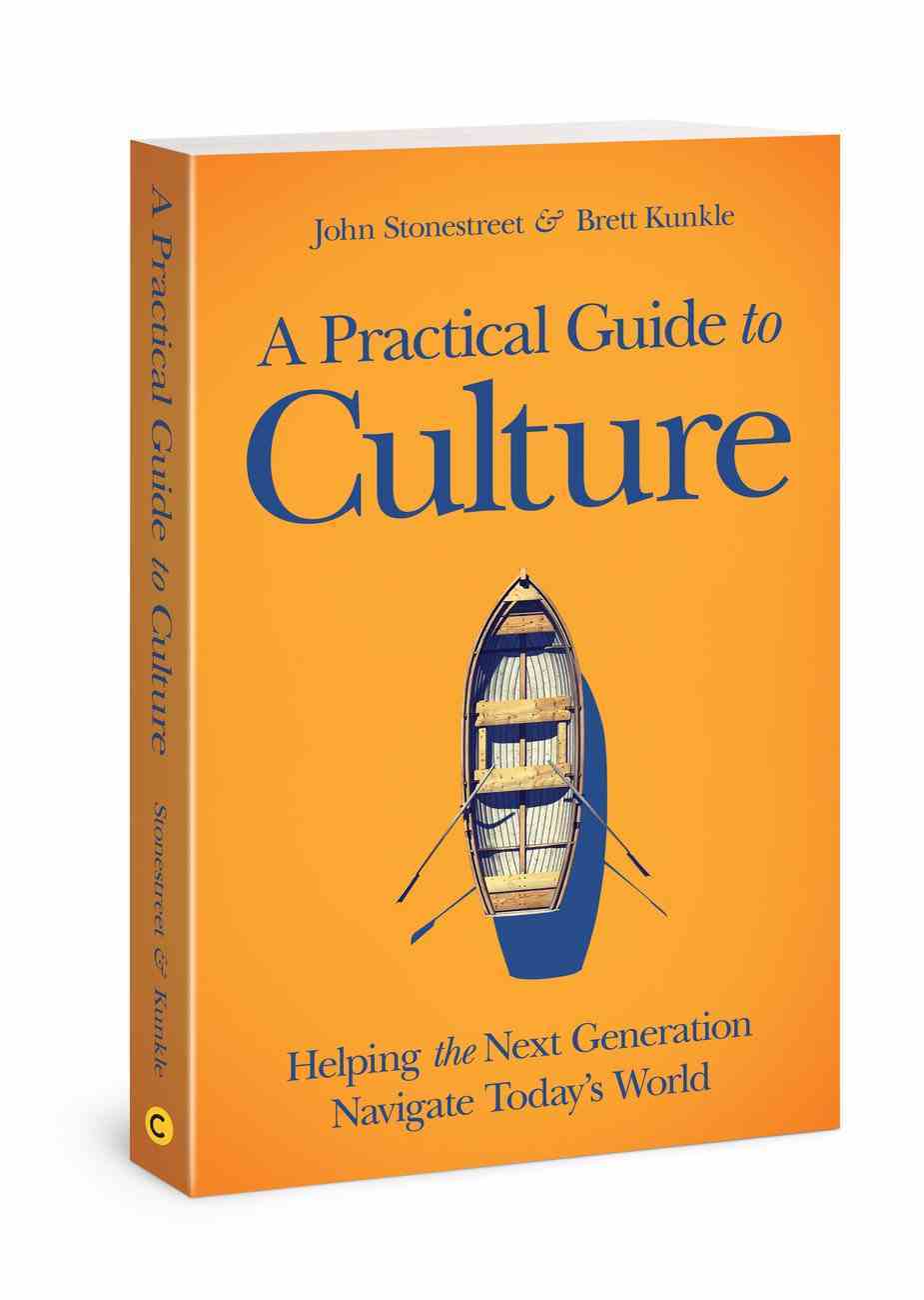 A Practical Guide to Culture: Helping the Next Generation Navigate Today's World Paperback