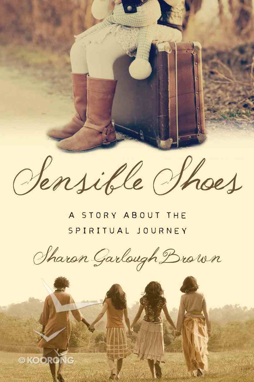 Sensible Shoes: A Story About the Spiritual Journey (#01 in Sensible Shoes Series) eBook