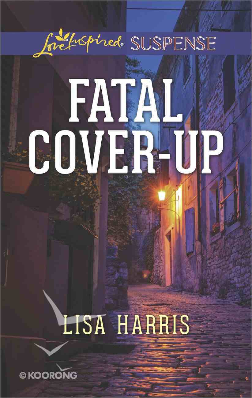 Fatal Cover-Up (Love Inspired Suspense Series) eBook